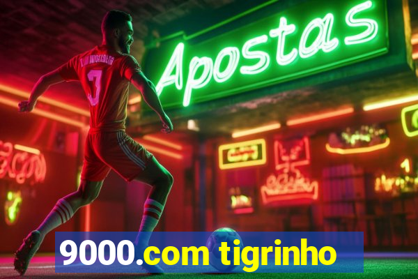 9000.com tigrinho